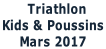 Triathlon   Kids & Poussins  Mars 2017
